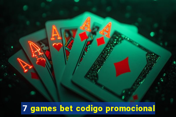 7 games bet codigo promocional